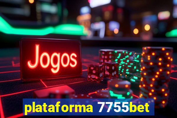 plataforma 7755bet
